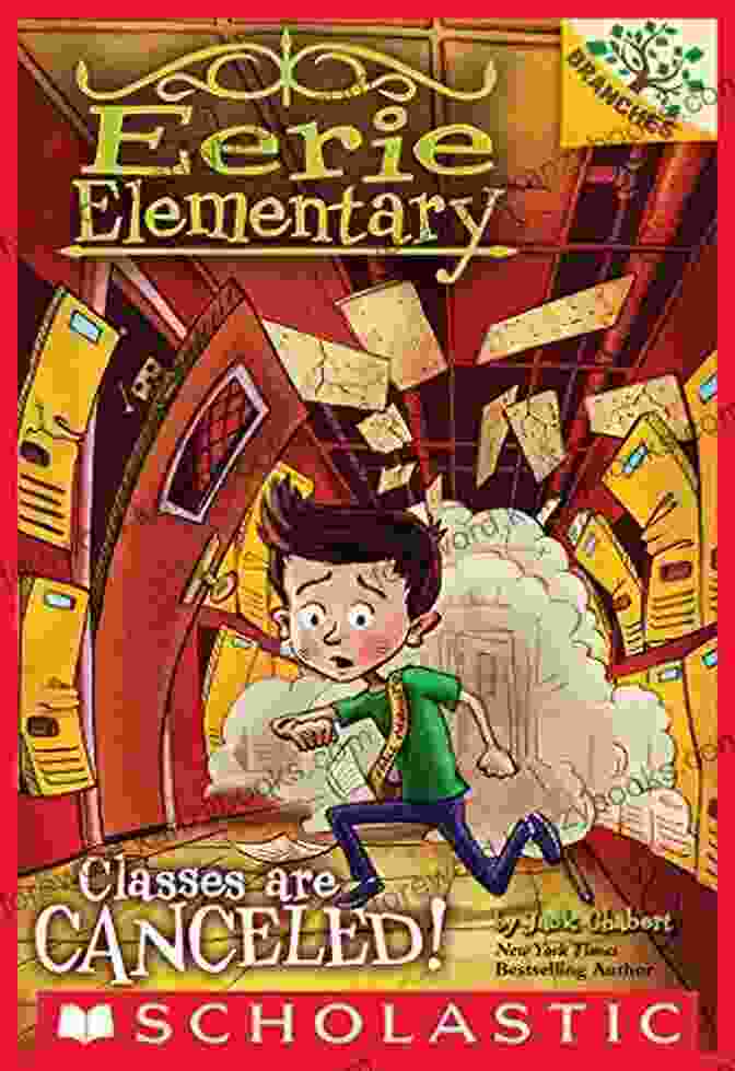 Book Cover Of Classes Are Canceled By Branches Elementary Classes Are Canceled : A Branches (Eerie Elementary #7)