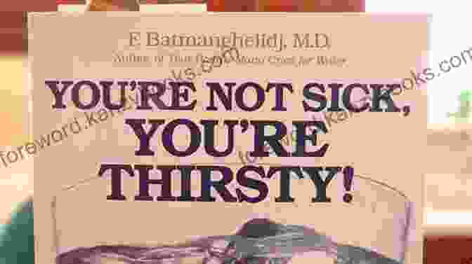 Book Cover Of 'You're Thirsty And You Know It: Shut Up, Sit Down, Listen The Subtle Art Of Giving' The True Power Of Proper Hydration: You Re Thirsty And You Know It Shut Up Sit Down Listen The Subtle Art Of Giving A F*ck About Your Drinking Water