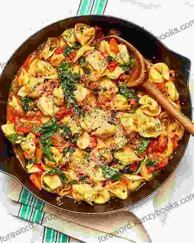 Creamy Tuscan Sausage And Tortellini In A Cast Iron Skillet Cast Iron Recipes Cookbook: The 25 Best Recipes To Cook With A Cast Iron Skillet Every Things You Need In One Pan Vol 3