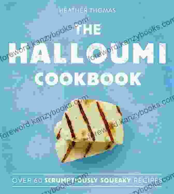 Heather Thomas, Author Of The Halloumi Cookbook The Halloumi Cookbook Heather Thomas