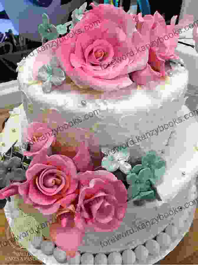 Intricate Sugar Roses, Each Petal Meticulously Crafted, Adorn A Delicate Cake. The Wicked Baker: Cakes And Treats To Die For