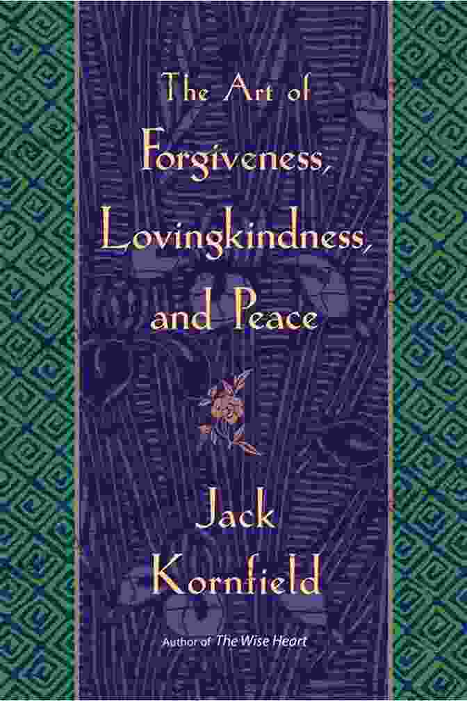 The Art Of Forgiveness, Lovingkindness, And Peace Book Cover The Art Of Forgiveness Lovingkindness And Peace