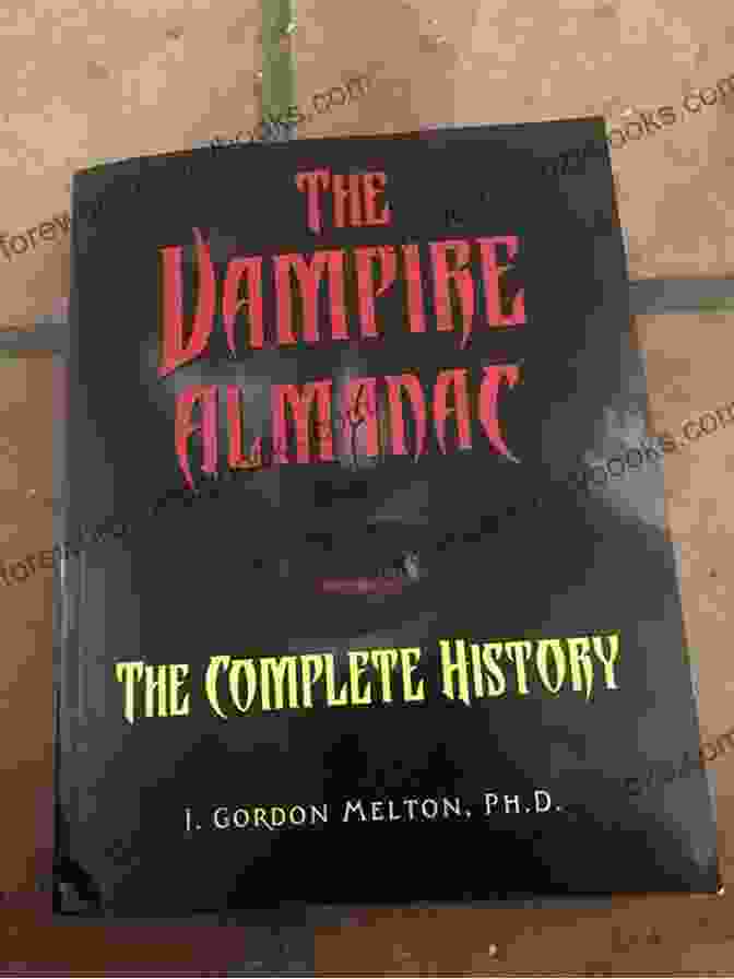 The Complete History The Real Unexplained Collection Cover The Vampire Almanac: The Complete History (The Real Unexplained Collection)