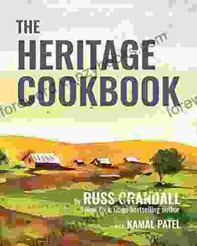 The Heritage Cookbook: 300+ Recipes To Help You Connect With Your Ancestry