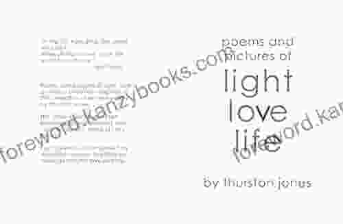 Poems And Pictures Of Light Love And Life: Art And Poetry To Take With You