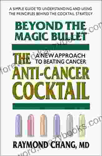 Beyond The Magic Bullet: The Anti Cancer Cocktail