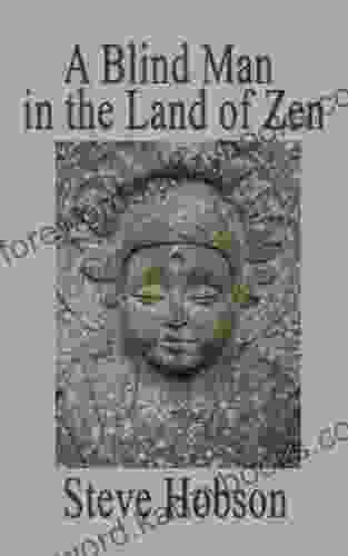 A Blind Man In The Land Of Zen