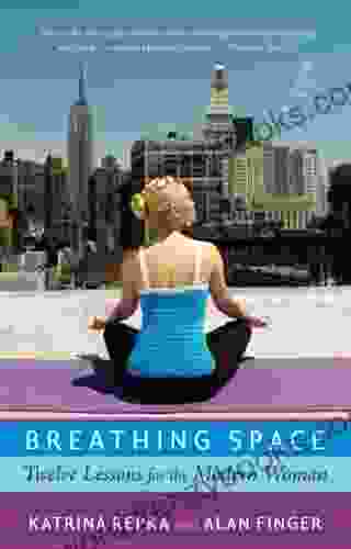 Breathing Space: Twelve Lessons For The Modern Woman