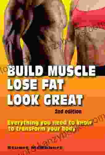 Build Muscle Lose Fat Look Great 2nd Ed