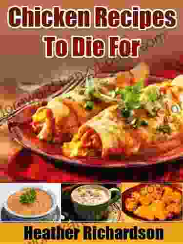 Chicken Recipes To Die For