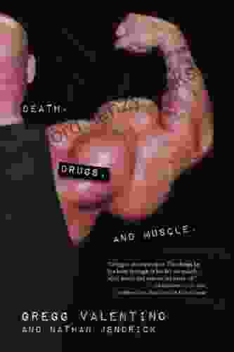 Death Drugs And Muscle Gregg Valentino