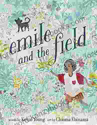 Emile And The Field Kevin Young