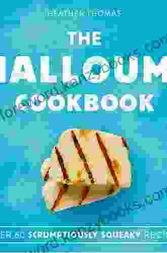 The Halloumi Cookbook Heather Thomas