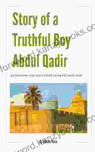 Story Of A Truthful Boy Abdul Qadir