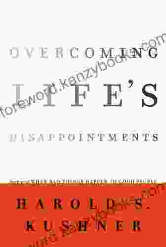 Overcoming Life S Disappointments Harold S Kushner