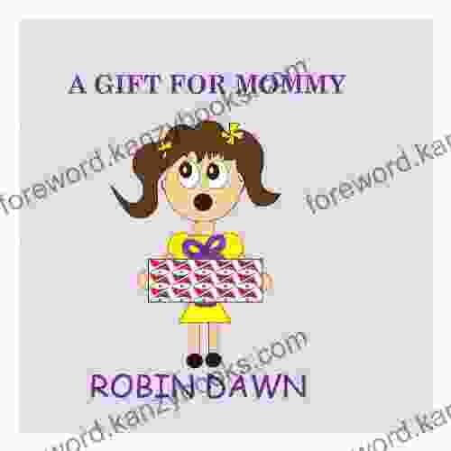 A Gift For Mommy Robin Dawn