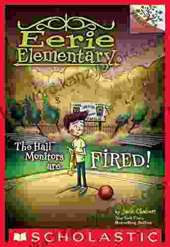 The Hall Monitors Are Fired : A Branches (Eerie Elementary #8)