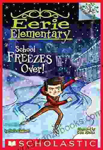 School Freezes Over : A Branches (Eerie Elementary #5)