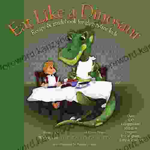 Eat Like A Dinosaur Louise Wynn