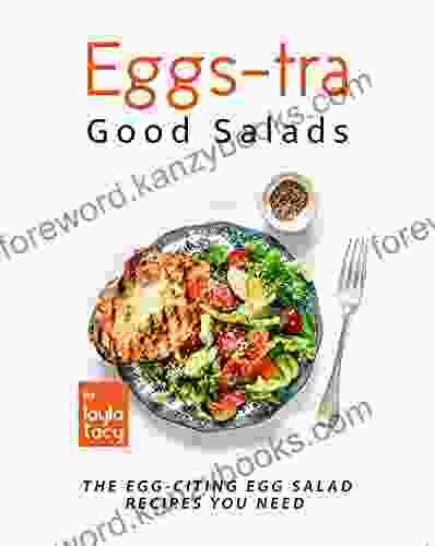 Eggs Tra Good Salads: The Egg Citing Egg Salads You Need