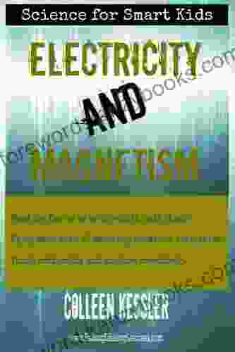 Electricity And Magnetism (Science For Smart Kids)