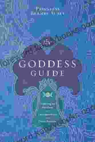 The Goddess Guide: Exploring The Attributes And Correspondences Of The Divine Feminine