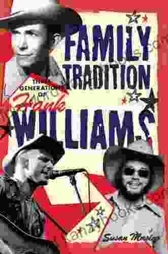 Family Tradition Three Generations of Hank Williams