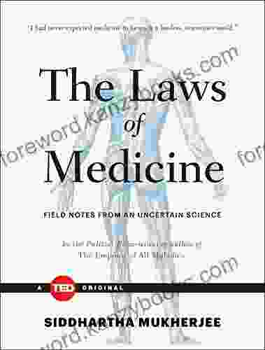 The Laws of Medicine: Field Notes from an Uncertain Science (TED Books)