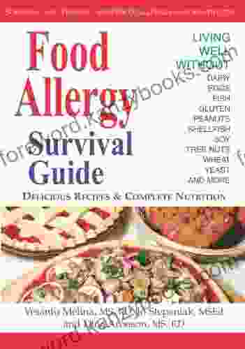 Food Allergy Survival Guide: Surviving And Thriving With Food Allergies And Sensitivities