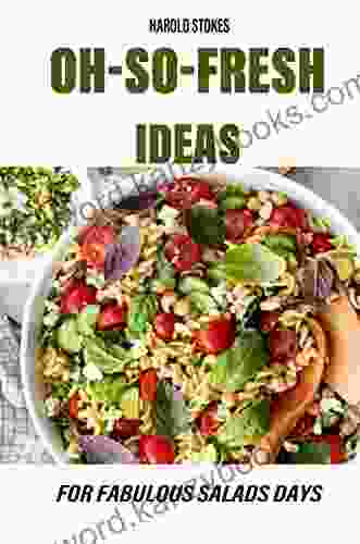 Fresh Ideas For Fabulous Salads Days