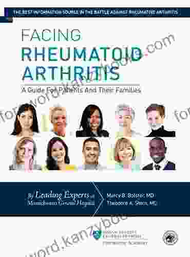 Facing Rheumatoid Arthritis: A Guide For Patients And Their Families