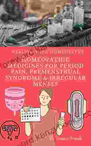 Homeopathic Medicines For Period Pain Premenstrual Syndrome Irregular Menses : Healing With Homeopathy