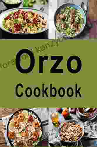 Orzo Cookbook (Pasta Recipes 8) Will Kriski