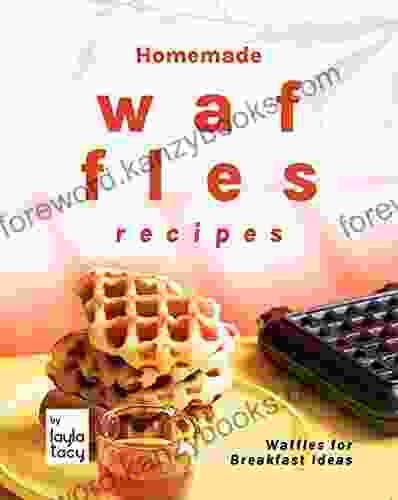 Homemade Waffles Recipes: Waffles For Breakfast Ideas