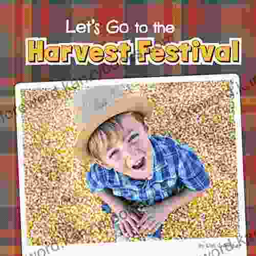 Let S Go To The Harvest Festival (Fall Field Trips)