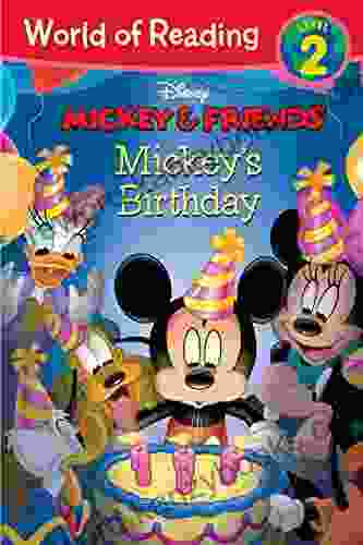 Mickey Friends: Mickey s Birthday: Level 2 (World of Reading: Level 2)