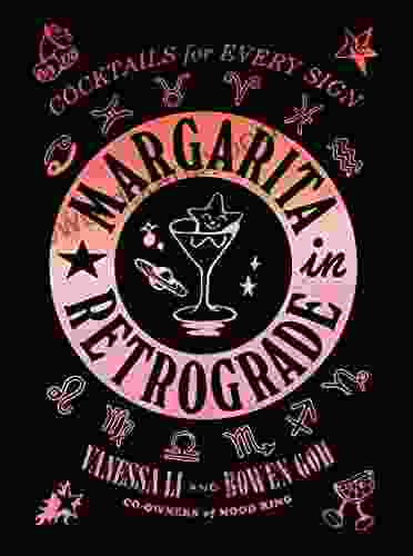 Margarita In Retrograde: Cocktails For Every Sign