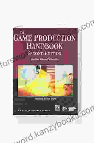 The Game Production Handbook Heather Maxwell Chandler