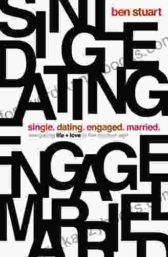 Single Dating Engaged Married: Navigating Life And Love In The Modern Age