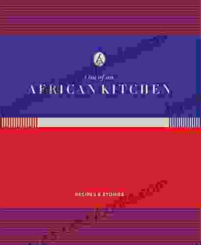 Out Of An African Kitchen: Recipes And Stories From Angama Mara