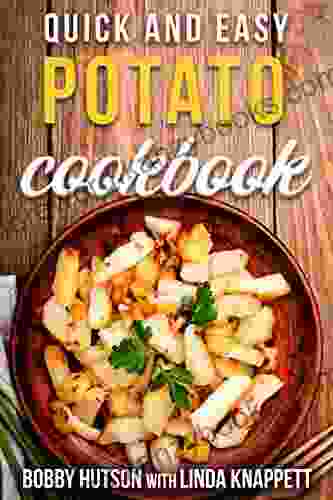 Quick And Easy Potato Cookbook