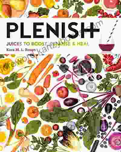 Plenish: Juices To Boost Cleanse Heal