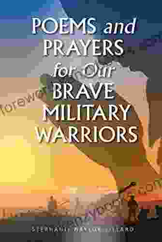 Poems And Prayers For Our Brave Military Warriors