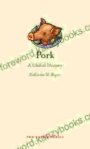 Pork: A Global History (The Edible Series)