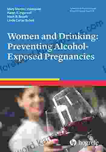 Women And Drinking: Preventing Alcohol Exposed Pregnancies (Advances In Psychotherapy Evidence Based Practice 34)