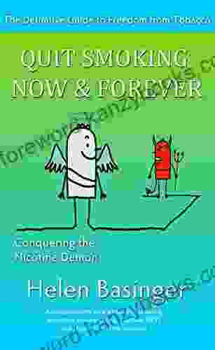 Quit Smoking Now And Forever : Conquering The Nicotine Demon