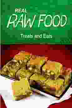 REAL RAW FOOD Treats and Eats: (Raw diet cookbook)