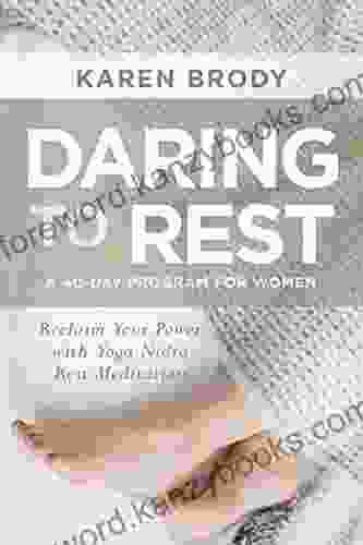 Daring To Rest: Reclaim Your Power With Yoga Nidra Rest Meditation