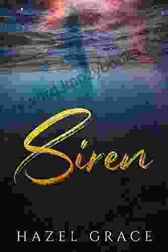 Siren: A Dark Retelling Hazel Grace