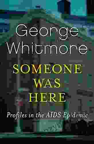 Someone Was Here: Profiles In The AIDS Epidemic